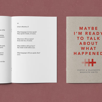Maybe I'm Ready to Talk About What Happened - Chapbook