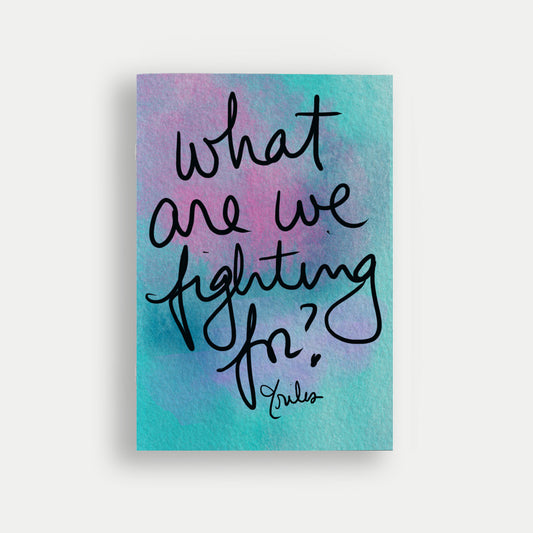 what are we fighting for? - Chapbook
